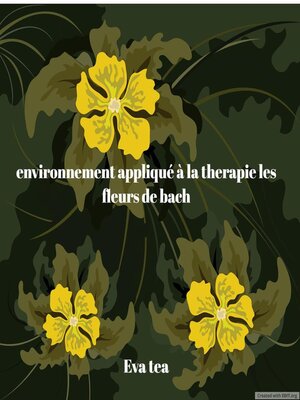 cover image of Application de la thérapie par les fleurs de Bach en milieu naturel